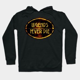 Legends Never Die Hoodie